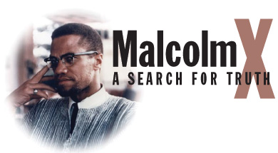 Malcolm X: A Search for Truth